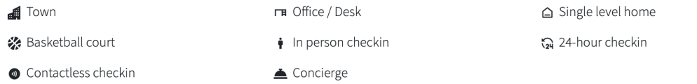 Icons for town, basketball court, contactless checkin, office, in-person checkin, concierge, single level home, 24-hour checkin.
