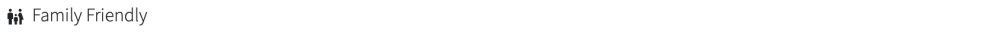 Two stylized people icons followed by the text 'Family Friendly'.