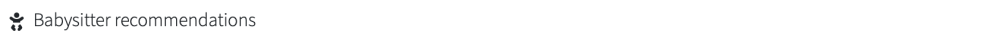 Text with icon: Babysitter recommendations
